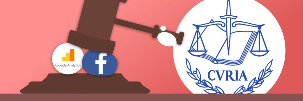 EUGH-Urteil zum Datenschutz bezüglich Facebook und Google Analytics